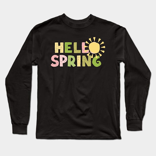 Spring is Here Tee: Hello Spring Long Sleeve T-Shirt by StrikerTees